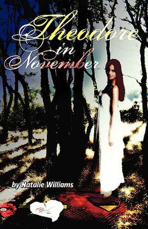 Theodore in November de Natalie Williams