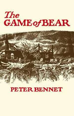 Game of Bear de Peter Bennet