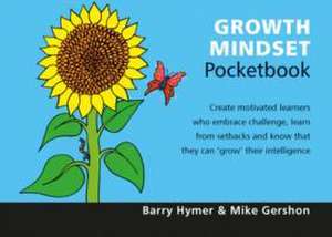 Growth Mindset Pocketbook de Barry Hymer & Mike Gershon