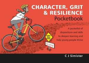 Character, Grit & Resilience Pocketbook de C. J. Simister