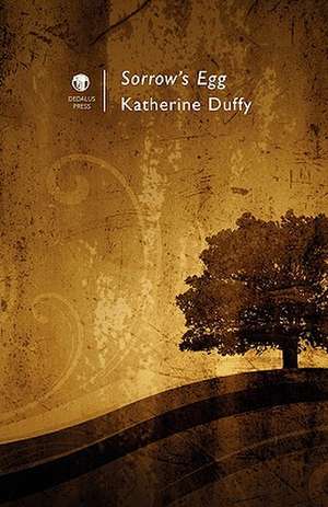 Sorrow's Egg de Katherine Duffy