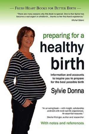 Preparing for a Healthy Birth (British Edition, with Notes and References) de Sylvie Donna