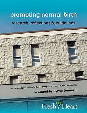 Promoting Normal Birth de Sylvie Donna