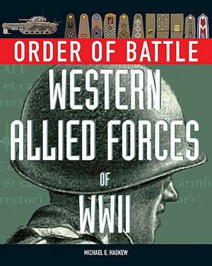 Western Allied Forces of World War II de Michael Haskew