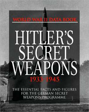 Hitler's Secret Weapons: 1933 1945 de David Porter