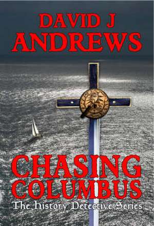 Chasing Columbus de David J. Andrews