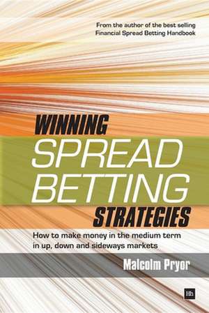 Winning Spread Betting Strategies de Malcolm Pryor