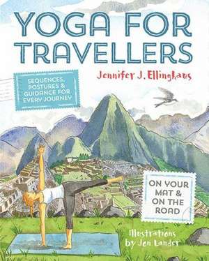 Yoga for Travellers de Jennifer Ellinghaus