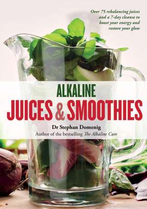 Domenig, S: Alkaline Juices and Smoothies