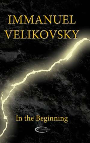 In the Beginning de Immanuel Velikovsky