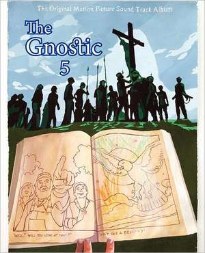 The Gnostic 5: A Journal of Gnosticism, Western Esotericism and Spirituality de Andrew Phillip Smith