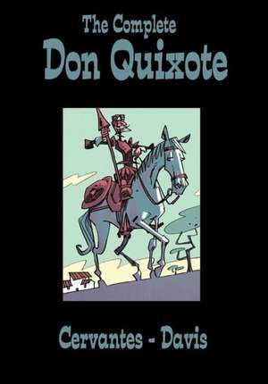 The Complete Don Quixote de Miguel de Cervantes Saavedra