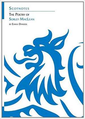 The Poetry of Sorley MacLean de Emma Dymock