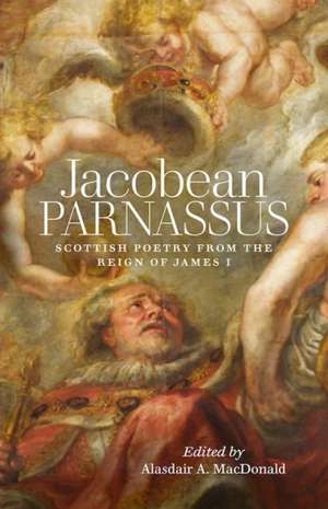 Jacobean Parnassus de Alasdair A. Macdonald