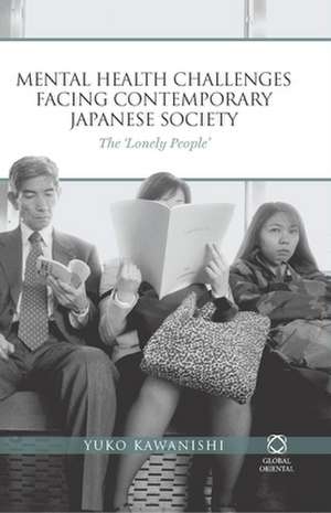 Mental Health Challenges Facing Contemporary Japanese Society: <i>The 'Lonely People'</i> de Yuko Kawanishi