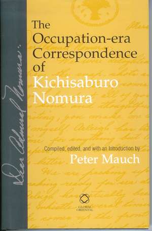 The Occupation-era Correspondence of Kichisaburo Nomura de Peter Mauch