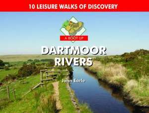 A Boot Up Dartmoor Rivers de John Earle