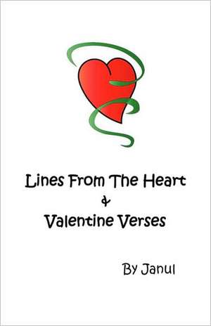 Lines from the Heart & Valentine Verses de Janul