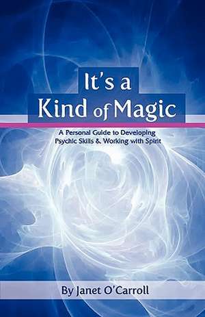 It's a Kind of Magic de Janet O'Carroll