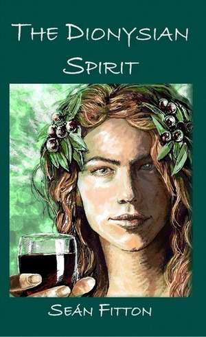 Dionysian Spirit de Sean Fitton