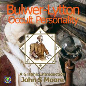 Bulwer-Lytton, Occult Personality de John S Moore