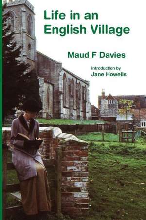 Life in an English Village de Maud F. Davies