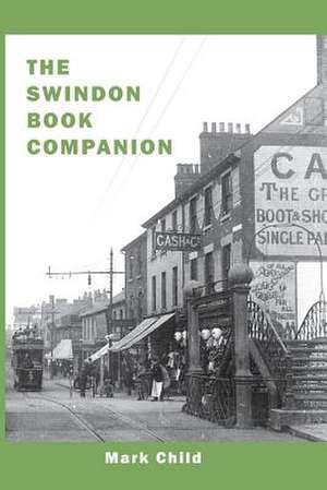 The Swindon Book Companion de Mark Child