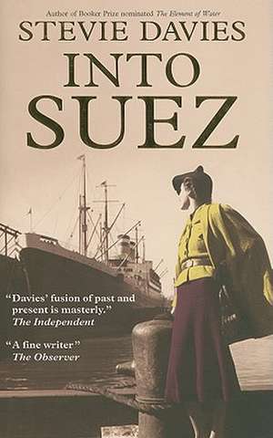 Into Suez de Stevie Davies