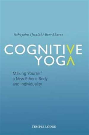 Cognitive Yoga de Yeshayahu Ben-Aharon