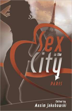 Sex in the City - Paris de Maxim Jakubowski