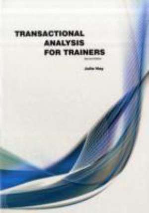 Transactional Analysis for Trainers de Julie Hay