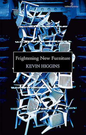 Frightening New Furniture de Kevin Higgins