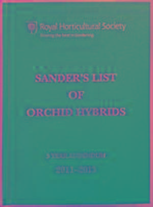 Sander's List of Orchid Hybrids 3 Year Addendum 2011-2013