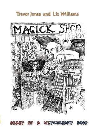 Diary of a Witchcraft Shop de Trevor Jones