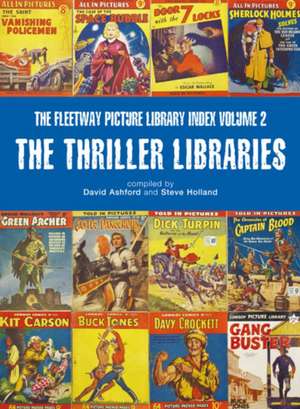 Thriller Libraries: The Fleetway Picture Libary Index: Volume 2 de Steve Holland