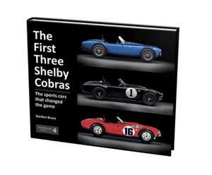 The First Three Shelby Cobras de Gordon Bruce