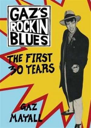 Gaz Mayall: Gaz's Rockin' Blues