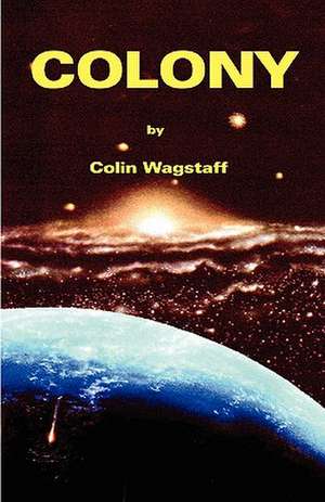 Colony de Colin Wagstaff