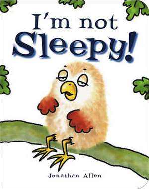 I'm Not Sleepy de Jonathan Allen