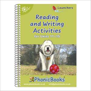 Phonic Books Dandelion Launchers Reading and Writing Activities Units 11-15: Adjacent consonants and consonant digraphs de Phonic Books