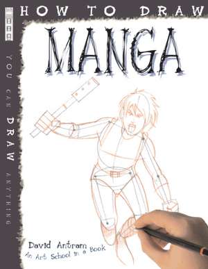 How To Draw Manga de David Antram