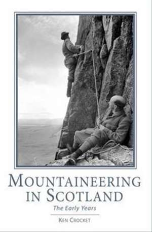 Mountaineering in Scotland de KEN CROCKET