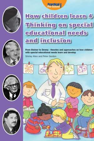 How Children Learn 4 Thinking on Special Educational Needs and Inclusion de Mary E. Whalley