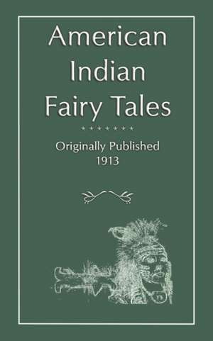 American Indian Fairy Tales de Margaret Compton