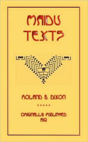 Maidu Texts de Roland B. Dixon