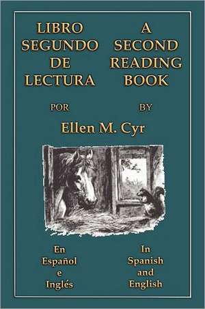 Libro Segundo de Lectura - A Second Reading Book: A Short Introduction to Creative Writing de Ellen M Cyr