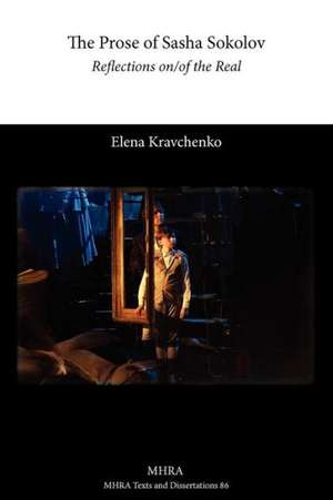 The Prose of Sasha Sokolov de Elena Kravchenko