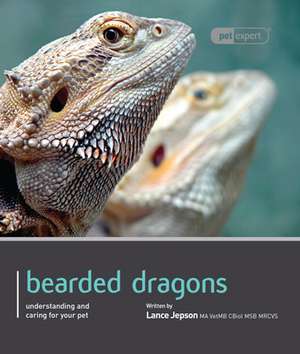 Bearded Dragon: Understanding and Caring for Your Pet de Lance Jepson