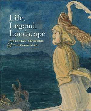 Life, Legend, Landscape de Elizabeth Prettejohn