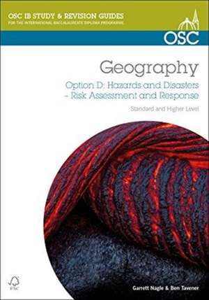 IB Geography Option D- Hazards & Disasters: Risk Assessment & Response de Garrett Nagle